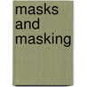 Masks And Masking door Gary Edson