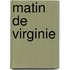 Matin de Virginie