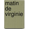 Matin de Virginie by William Styron