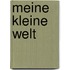 Meine kleine Welt