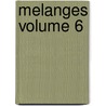 Melanges Volume 6 by Jean Jacques Rousseau