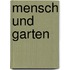 Mensch und Garten