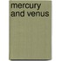 Mercury and Venus