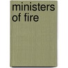 Ministers of Fire door Mark Saunders