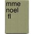 Mme Noel       Fl