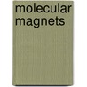 Molecular Magnets door W. Linert
