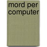 Mord per Computer by Michael Weiland