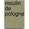 Moulin de Pologne by Jean Giono