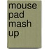 Mouse Pad Mash Up