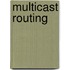 Multicast Routing