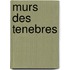 Murs Des Tenebres