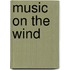 Music on the Wind