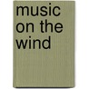 Music on the Wind door Eddie Askew