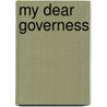 My Dear Governess door Edith Wharton