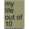 My Life Out Of 10 door Tim Bugbird