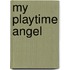 My Playtime Angel