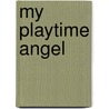 My Playtime Angel door Cat Darens