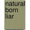 Natural Born Liar door Noire