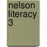 Nelson Literacy 3 by Jennette MacKenzie