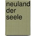 Neuland Der Seele