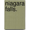 Niagara Falls. door Onbekend