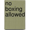 No Boxing Allowed door Nola Anne Hennessy