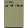 Noahs Geheimnisse by Veronica Keidel