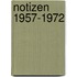 Notizen 1957-1972