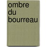 Ombre Du Bourreau door Gene Wolfe