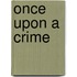 Once Upon A Crime