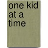 One Kid At A Time door Jake Dekker