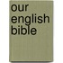 Our English Bible