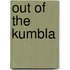Out Of The Kumbla