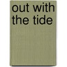 Out With The Tide door Sheila Woods