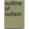 Outline of Sufism door William Stoddart