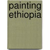 Painting Ethiopia door Raymond A. Silverman