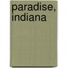 Paradise, Indiana door Bruce Snider