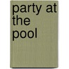 Party At The Pool door Emily Moon