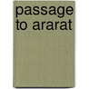 Passage to Ararat door Michael J. Arlen