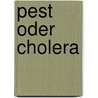 Pest oder Cholera door Gisela Seeger Ays