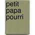 Petit Papa Pourri