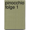 Pinocchio Folge 1 by Carlos Collodi