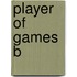 Player of Games B