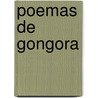 Poemas De Gongora door Luis De Gongora Y. Argote