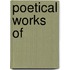 Poetical Works of