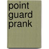 Point Guard Prank by Thomas Kingsley Troupe