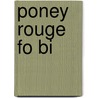 Poney Rouge Fo Bi by John Steinbeck