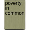 Poverty in Common door Alyosha Goldstein