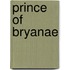 Prince of Bryanae