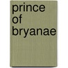 Prince of Bryanae door Jeffrey Getzin